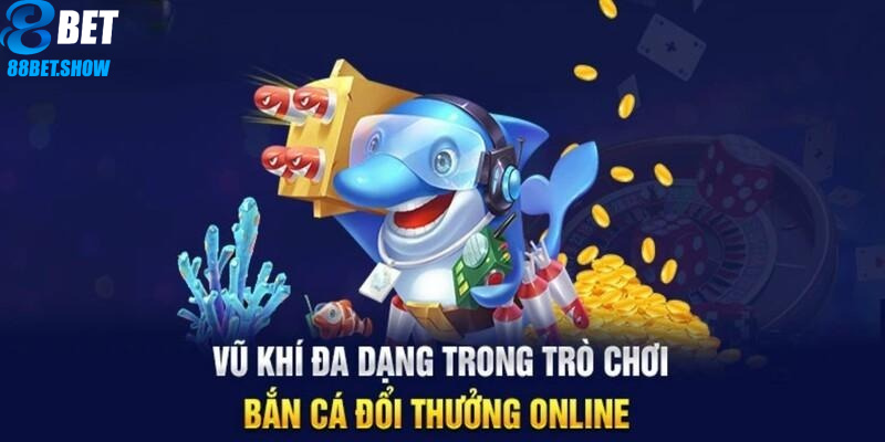 Nhiều vũ khí để sử dụng trong ván đấu bắn cá vũ trụ