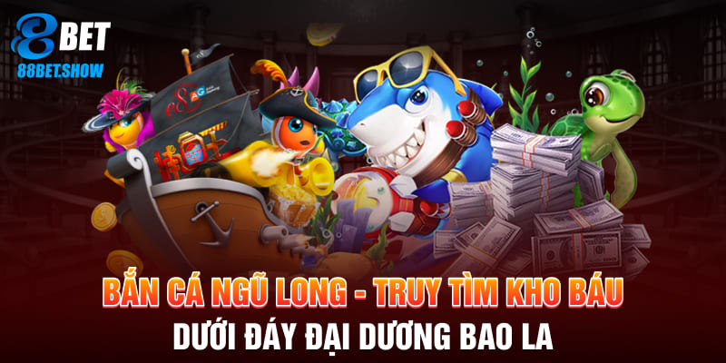 Bắn cá ngũ long