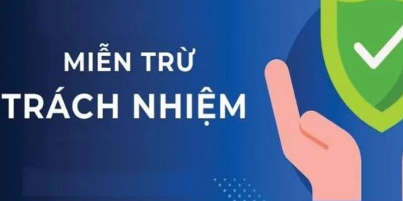 Nội dung quan trọng về miễn trừ trách nhiệm dành cho nhà cái